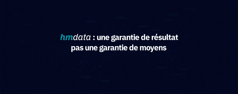 hmdata: an obligation of results, not an obligation of means